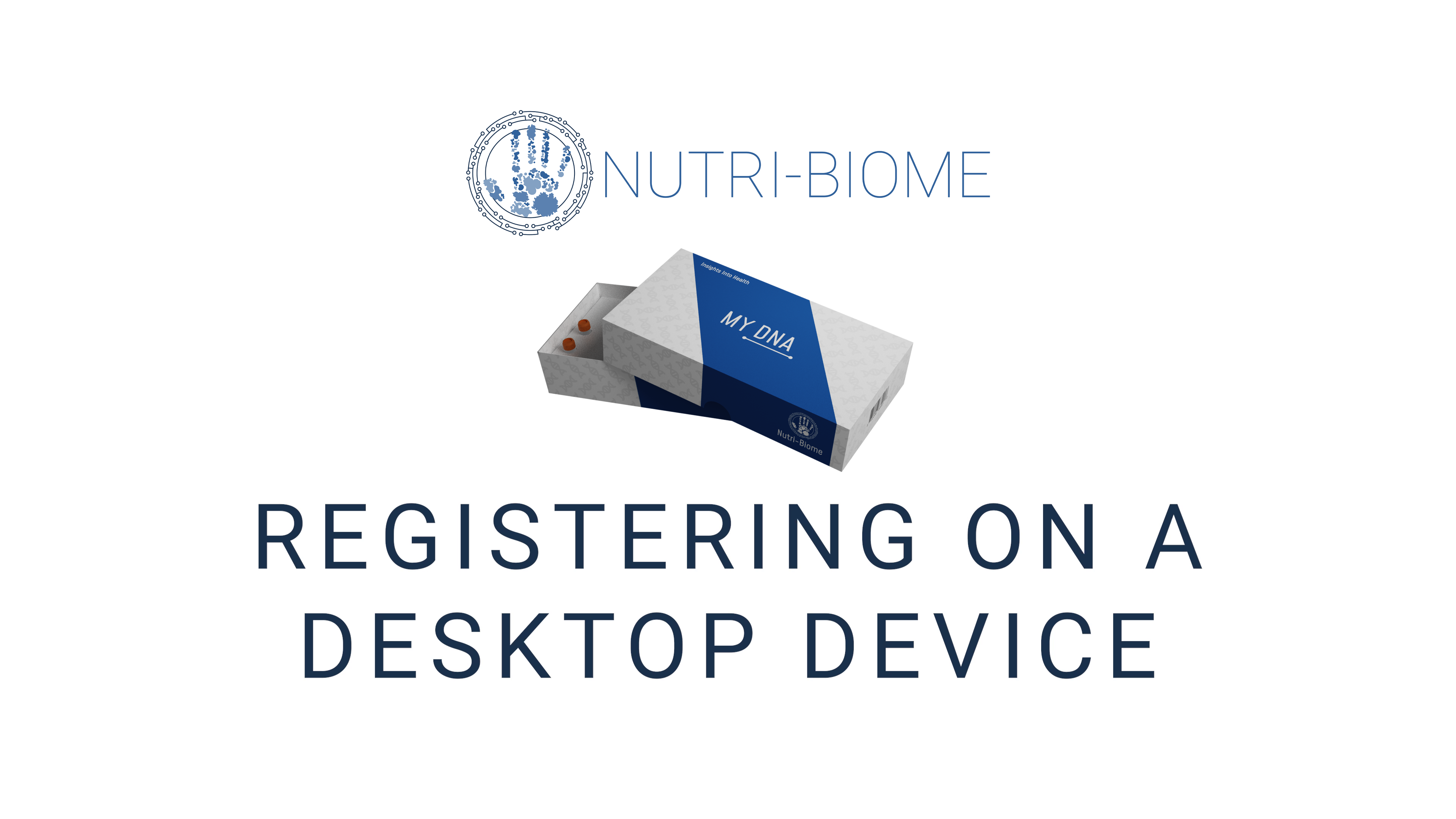 Instructions for registering your MY DNA kit on a desktop device